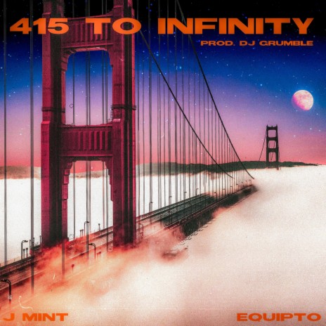 415 To Infinity ft. Equipto & DJ Grumble | Boomplay Music