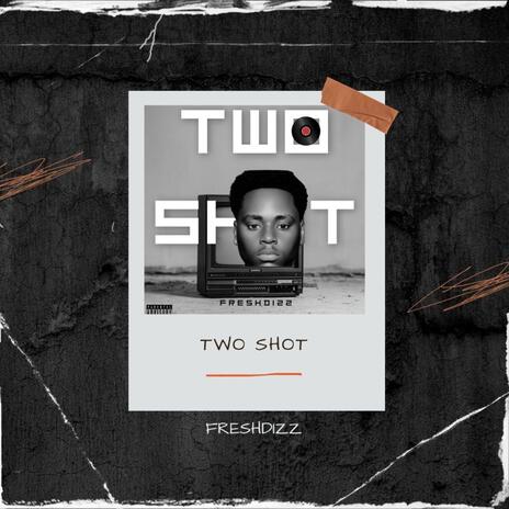 Two shot | Boomplay Music