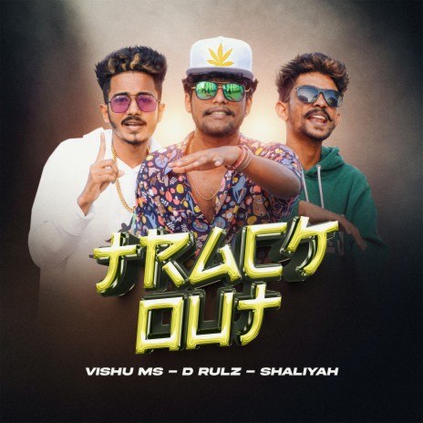 TRACK OUT ft. D RULZ & SHALIYAH | Boomplay Music
