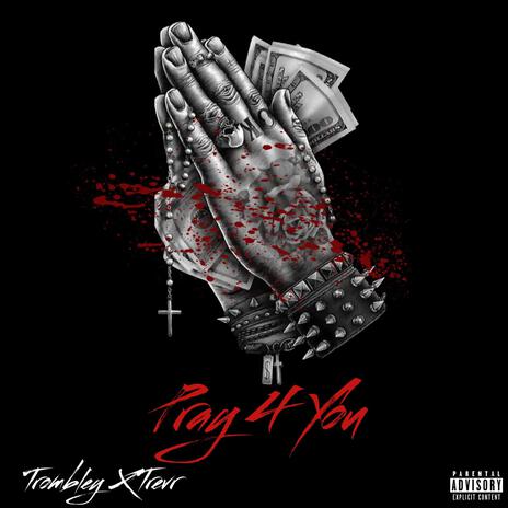 Pray 4 You ft. TREVR | Boomplay Music