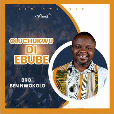 OLU CHUKWU DI EBUBE | Boomplay Music