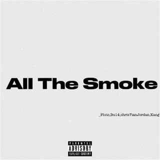 All The Smoke