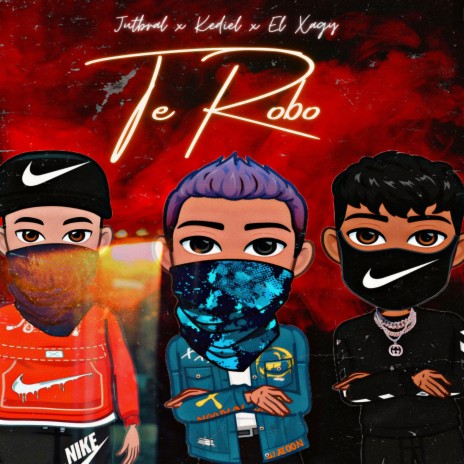 Te Robo ft. jutbral & kediel | Boomplay Music