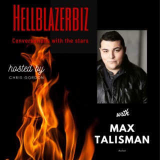 Filmmaker & actor Max Talisman talks about acting and more