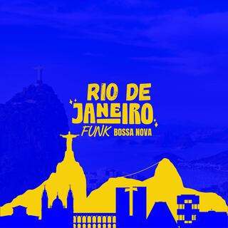 Rio De Janeiro Funk Bossa Nova