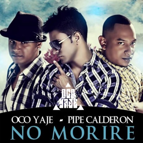 No Moriré ft. Pipe Calderon