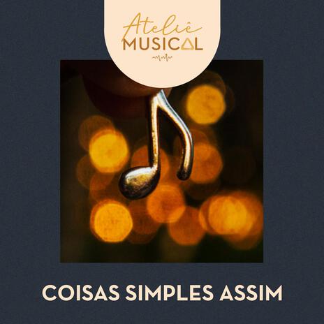 Coisas Simples Assim | Boomplay Music