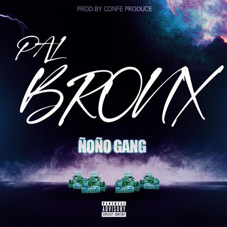 PAL BRONX | Boomplay Music