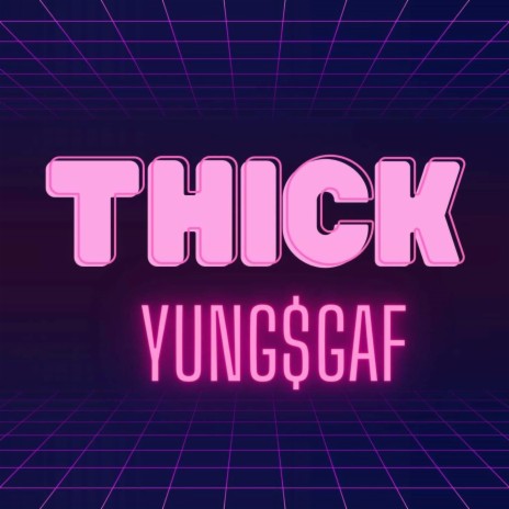 THICK | Boomplay Music