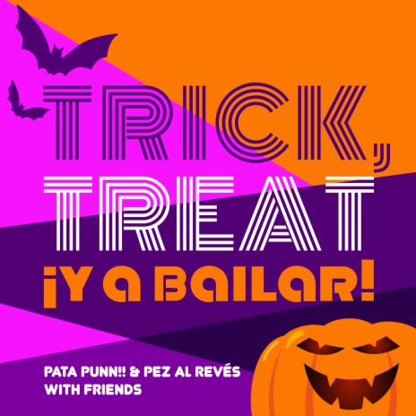 Trick, Treat ¡Y A Bailar! ft. Pata Punn!!, EVT Kids & Baila Baila | Boomplay Music