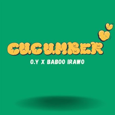 Cucumber ft. Baboo Irawo | Boomplay Music