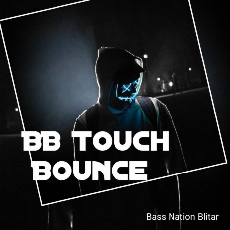 BB Touch Bounce ft. Alpi Bourigan | Boomplay Music