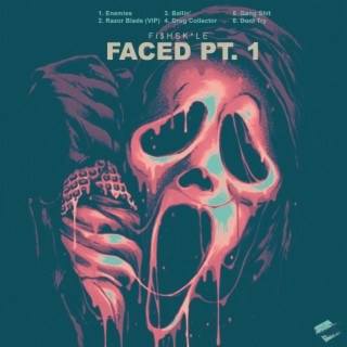 FACED, Pt. 1