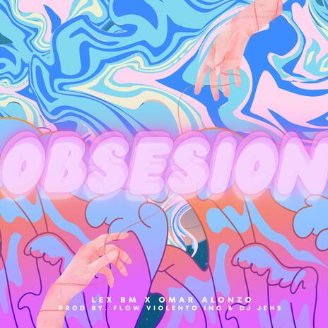 Obsesion ft. Omar Alonzo & Dj JEHS | Boomplay Music