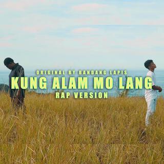 Kung Alam Mo Lang Rap Vrsn