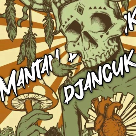 DJ MANTAN DJANCUK | Boomplay Music