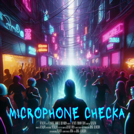 MICROPHONE CHECKA | Boomplay Music