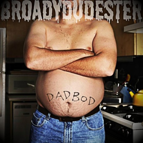 Dad Bod | Boomplay Music