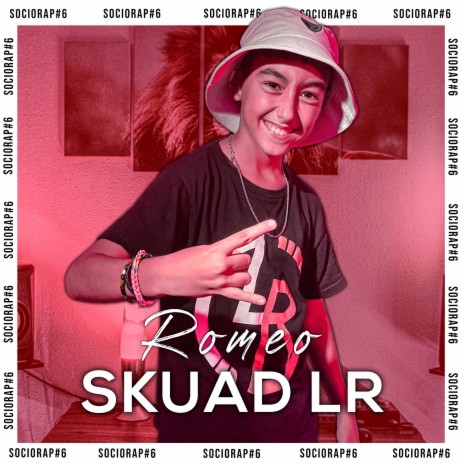 Romeo SkuadLR: Sociorap #6 | Boomplay Music