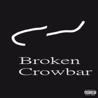 Broken Crowbar lyrics | Boomplay Music