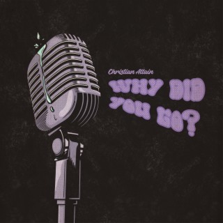 WHY DID YOU GO? lyrics | Boomplay Music
