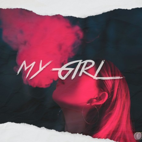 My Girl ft. Unico, Toy & Millan 🅴 | Boomplay Music