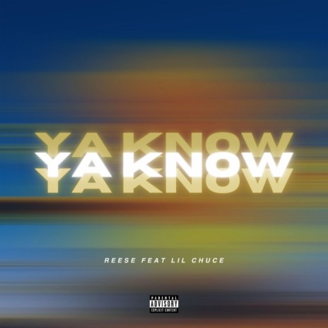 Ya Know ft. Lil Chuce | Boomplay Music