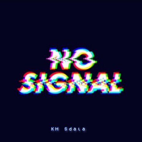 No Signal | Boomplay Music