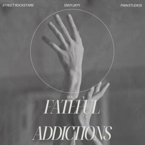 Fateful Adictions | Boomplay Music