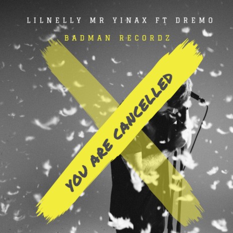 YOU ARE CANCELLED ft. DREMO | Boomplay Music