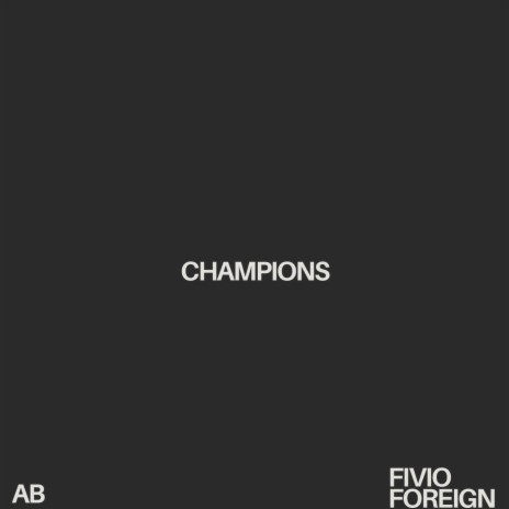 Champions ft. Fivio Foreign | Boomplay Music