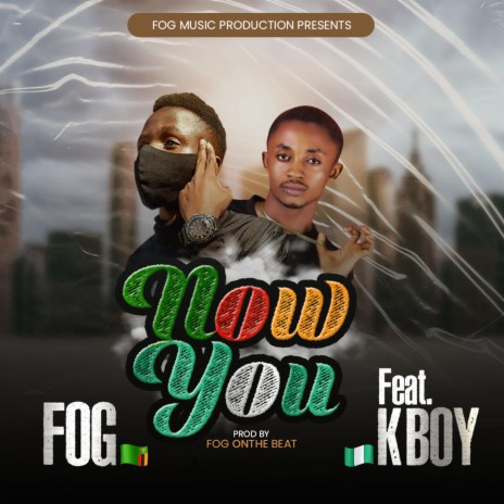 Now You ft. KBOY | Boomplay Music