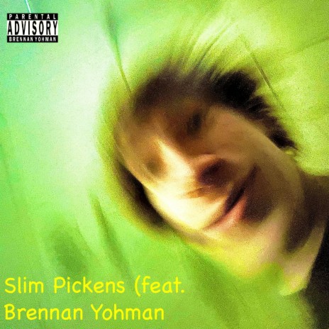 Slim Pickens ft. Brennan Yohman