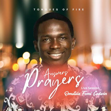 Tongues of fire (Answers Prayer) ft. Omotola Femi Godwin | Boomplay Music