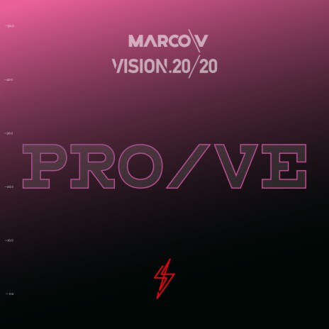 PRO/VE (Extended Mix) ft. Vision 20/20 | Boomplay Music