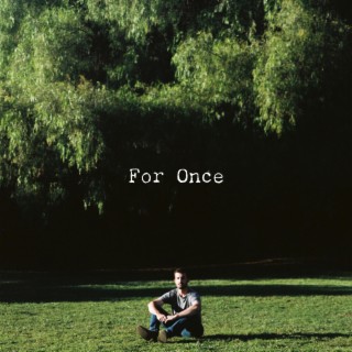 For Once lyrics | Boomplay Music