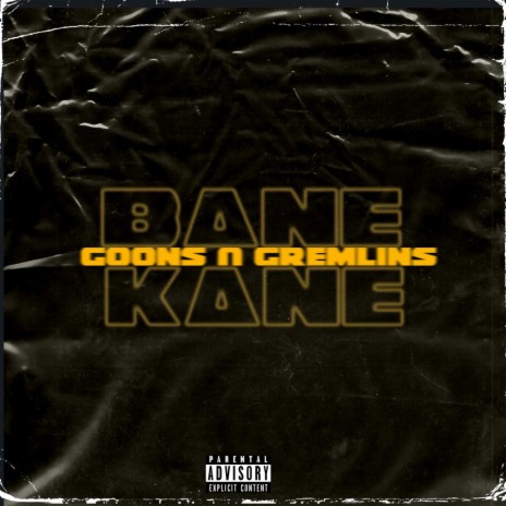 Goons N Gremlins ft. 3azy Kane | Boomplay Music