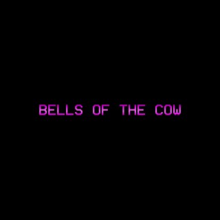 BELLS OF THE COW