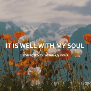 It Is Well With My Soul