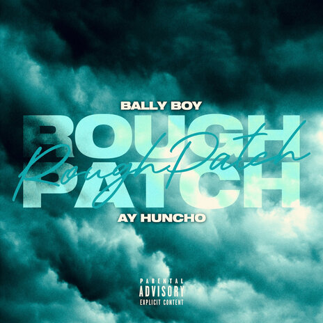 Rough Patch ft. Ay Huncho | Boomplay Music