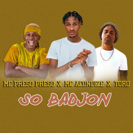 So Badjon ft. mc acondize & toru | Boomplay Music