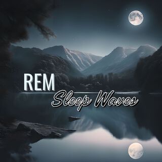 REM Sleep Waves - Tranquil Zen Sounds for Deep Sleep and Relaxation