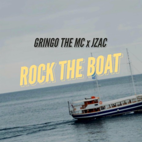 Rock the Boat ft. JZAC | Boomplay Music