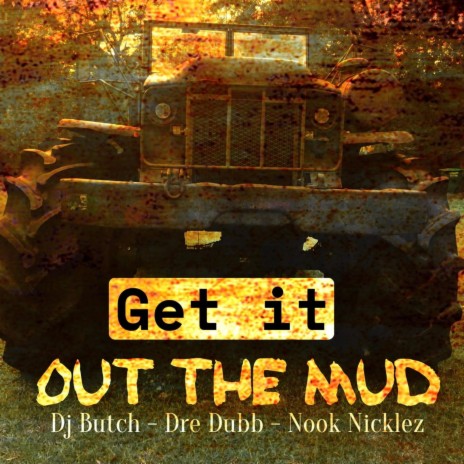 Get it Out the Mud ft. Dre Dubb & Nook Nicklez | Boomplay Music