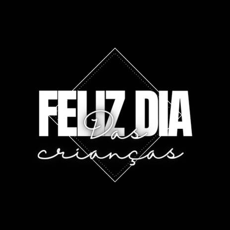 Feliz dia das crianças