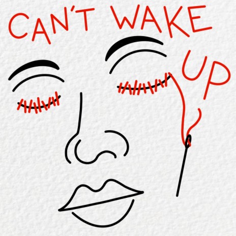CAN'T WAKE UP | Boomplay Music