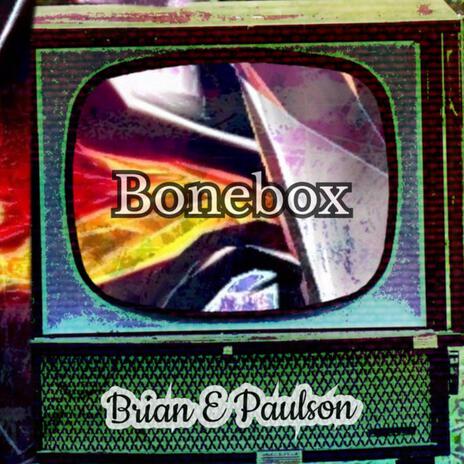 Bonebox!