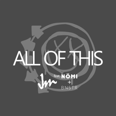 All of This ft. nömi & BNSTR | Boomplay Music