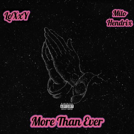 More Than Ever ft. Milo Hendrix | Boomplay Music