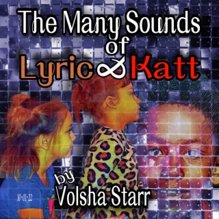 The Many Sounds of Lyric & Katt